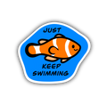 Just Keep Swimming Sticker