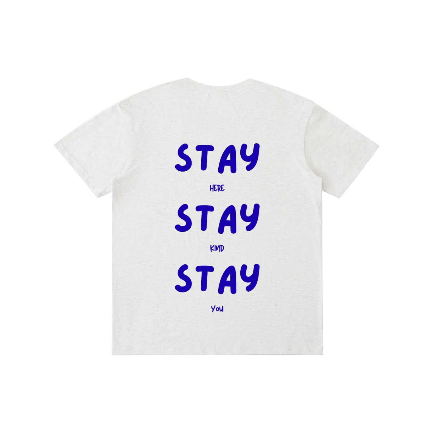 Stay Here, Stay Kind, Stay You