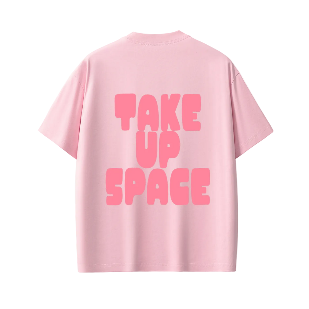 Take Up Space Tee