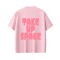 Take Up Space Tee
