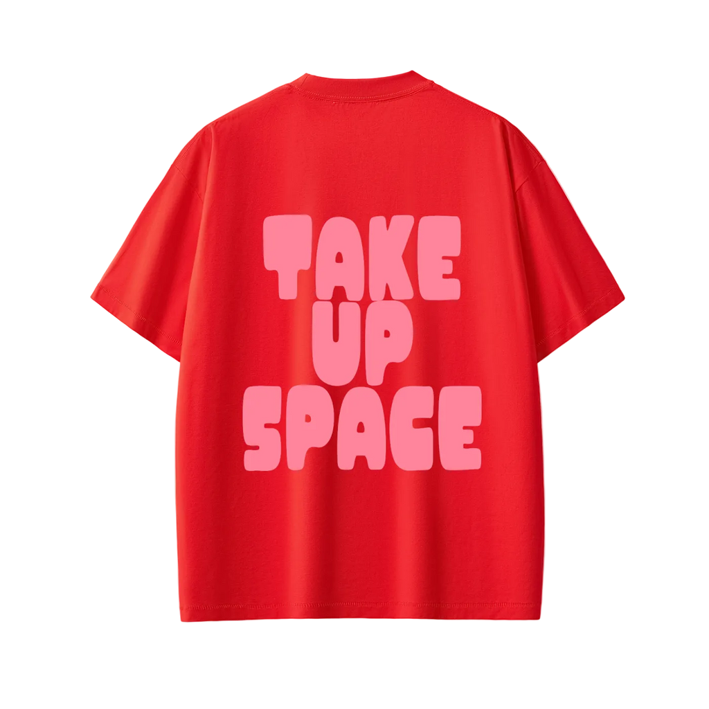 Take Up Space Tee